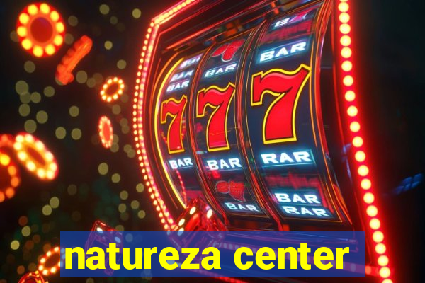natureza center